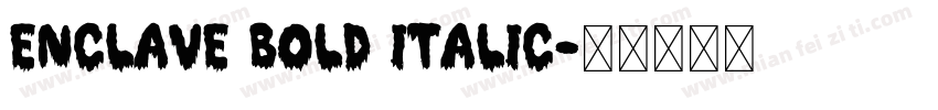 Enclave Bold Italic字体转换